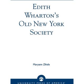 Edith Wharton's Old New York Society
