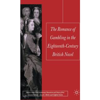 The Romance of Gambling in the Eighteenth-Century British Novel