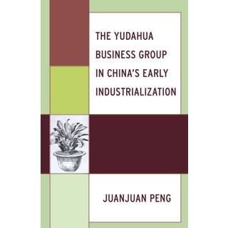 The Yudahua Business Group in China's Early Industrialization