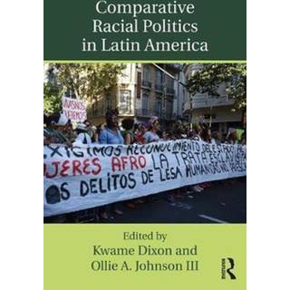 Comparative Racial Politics in Latin America