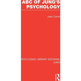 ABC of Jung's Psychology (RLE: Jung)