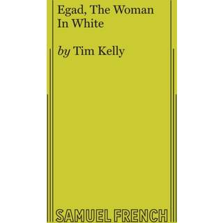 Egad, The Woman In White