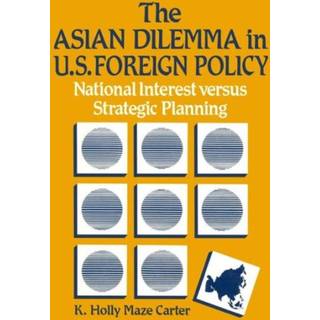 The Asian Dilemma in United States Foreign Policy