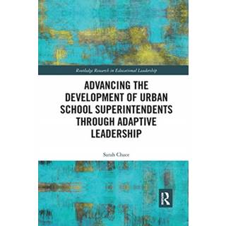 Advancing the Development of Urban School Superintendents through Adaptive Leadership