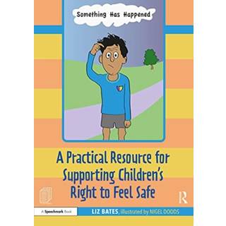 A Practical Resource for Supporting Children’s Right to Feel Safe