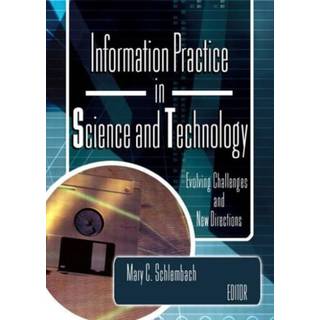 Information Practice in Science and Technology
