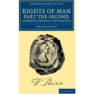 Rights of Man. Part the Second. Combining Principle and Practice