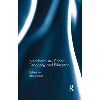 Neoliberalism, Critical Pedagogy and Education