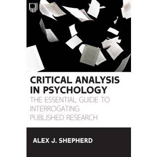Critical Analysis in Psychology: The Essential Guide to Interrogating Published Research, 1e