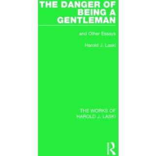 The Danger of Being a Gentleman (Works of Harold J. Laski)