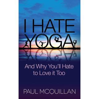 I Hate Yoga
