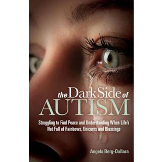 The Dark Side of Autism