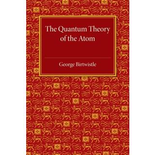The Quantum Theory of the Atom