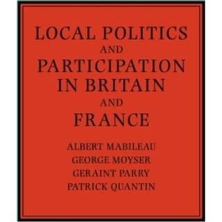 Local Politics and Participation in Britain and France