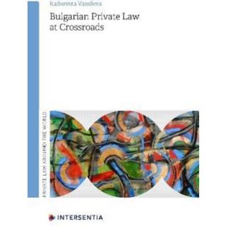 Bulgarian Private Law at Crossroads
