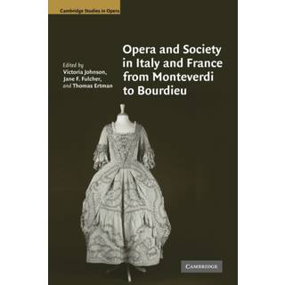Opera and Society in Italy and France from Monteverdi to Bourdieu