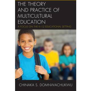 The Theory and Practice of Multicultural Education