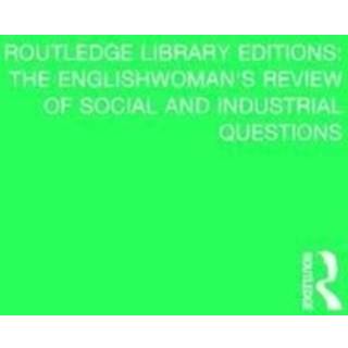 The Englishwoman's Review of Social and Industrial Questions