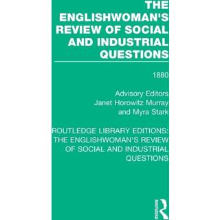 The Englishwoman's Review of Social and Industrial Questions