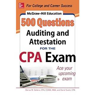 McGraw-Hill Education 500 Auditing and Attestation Questions for the CPA Exam