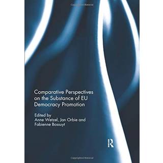 Comparative Perspectives on the Substance of EU Democracy Promotion