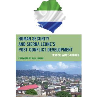 Human Security and Sierra Leone's Post-Conflict Development