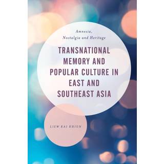 Transnational Memory and Popular Culture in East and Southeast Asia