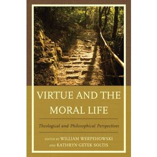 Virtue and the Moral Life