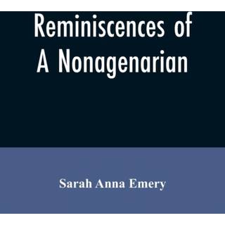 Reminiscences of a nonagenarian