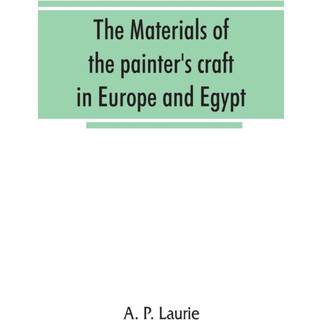 The materials of the painter's craft in Europe and Egypt