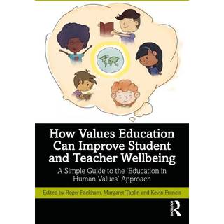 How Values Education Can Improve Student and Teacher Wellbeing