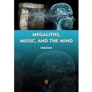Megaliths, Music, and the Mind