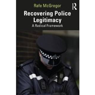 Recovering Police Legitimacy