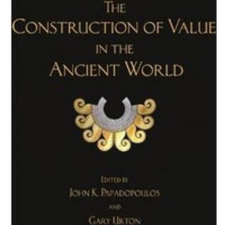 The Construction of Value in the Ancient World