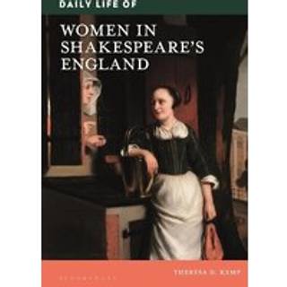 Daily Life of Women in Shakespeare's England