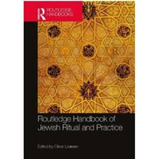 Routledge Handbook of Jewish Ritual and Practice