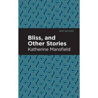Bliss, and Other Stories