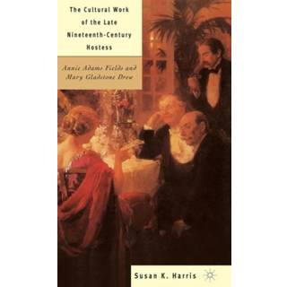 The Cultural Work of the Late Nineteenth-Century Hostess