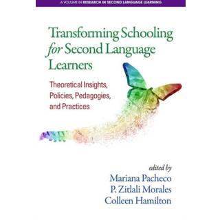 Transforming Schooling for Second Language Learners