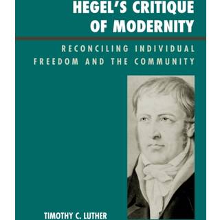Hegel's Critique of Modernity