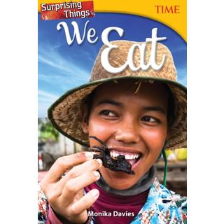 Surprising Things We Eat