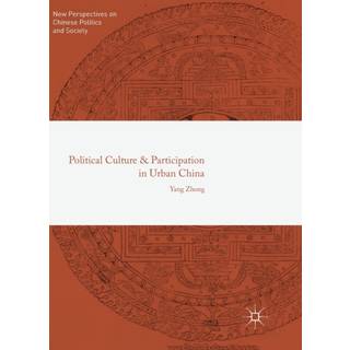 Political Culture and Participation in Urban China