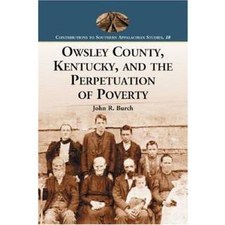 Owsley County, Kentucky, and the Perpetuation of Poverty