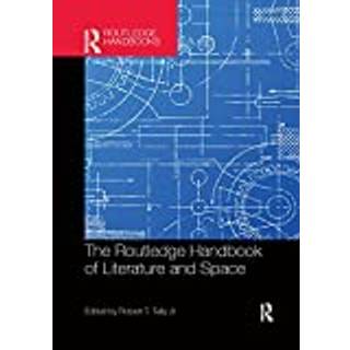 The Routledge Handbook of Literature and Space
