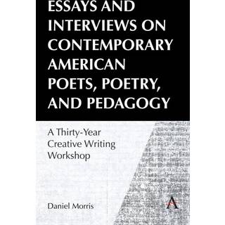 Essays and Interviews on Contemporary American Poets, Poetry, and Pedagogy