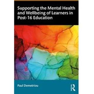 Supporting the Mental Health and Wellbeing of Learners in Post-16 Education