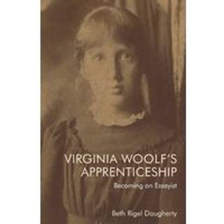 Virginia Woolf's Apprenticeship (4, 2024) | Rigel Beth Daugherty,Beth Rigel Daugherty