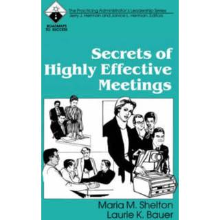 Secrets of Highly Effective Meetings