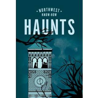 Northwest Know-How: Haunts