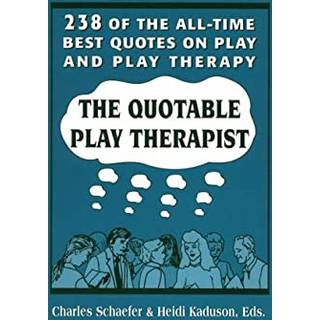 The Quotable Play Therapist